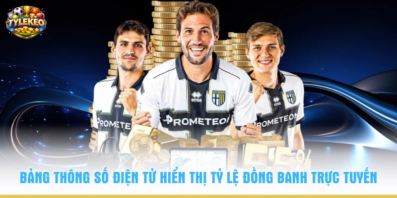 Bảng thông số điện tử hiển thị tỷ lệ đồng banh trực tuyến