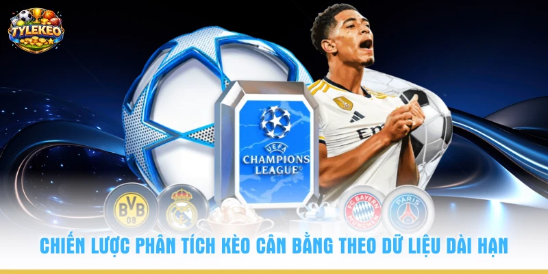 Chiến lược phân tích kèo cân bằng theo dữ liệu dài hạn