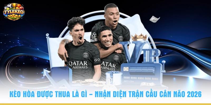 kèo hòa được thua là gì