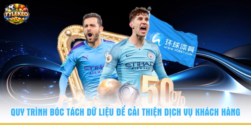 Quy trình bóc tách dữ liệu để cải thiện dịch vụ khách hàng