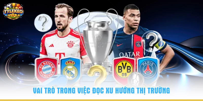 Vai trò trong việc đọc xu hướng thị trường